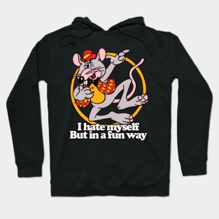 I Hate Myself But In A Fun Way Hoodie